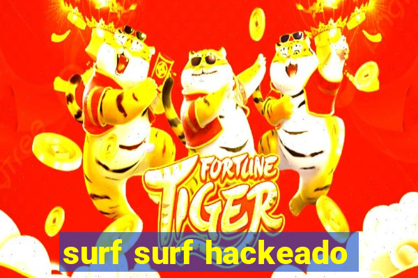 surf surf hackeado